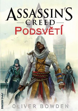 [Assassin's Creed Novels 08] • Podsvětí